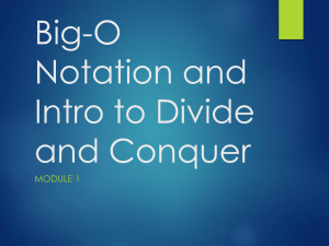 Big-O Notation and Intro to Divide and Conquer