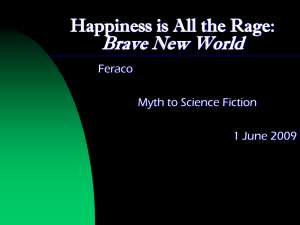 Happiness is All the Rage: Brave New World