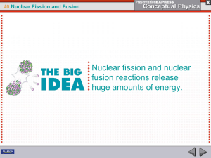 40 Nuclear Fission and Fusion - Fort Thomas Independent Schools