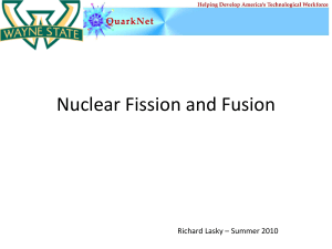 Nuclear Fission and Fusion - High Energy Physics at Wayne State