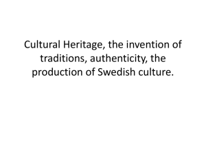 Cultural Hertitage, the invention of traditions, authenticity, the