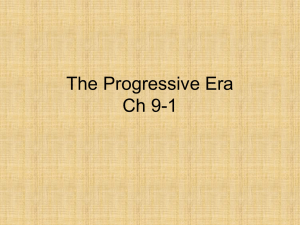 The Progressive Era Ch 9-1