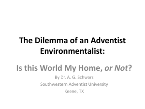 The Dilemma of an Adventist Environmentalist: Is this World My
