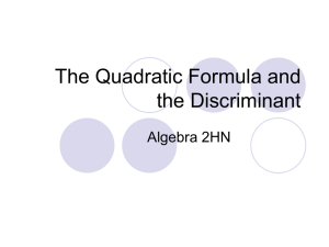 7.4 The Quadratic Formula and the Discriminant