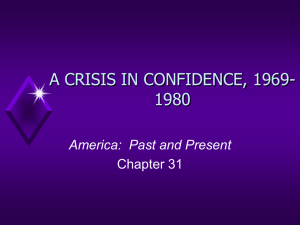 CHAPTER 32 A CRISIS IN CONFIDENCE, 1969-1980