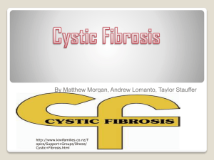 Cystic Fibrosis - Mrs. GM Biology 300