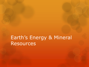 Earth*s Energy & Mineral Resources