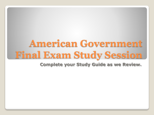 American Government Final Exam Study Session - Revised 2013