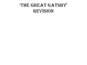 The Great Gatsby* Revision