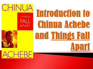 Introduction to Chinua Achebe and Things Fall Apart Power Point