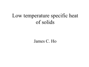 Low temperature specific heat of solids James C. Ho