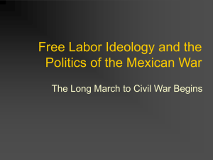 Free Labor Ideology and the Politics of the Mexican War
