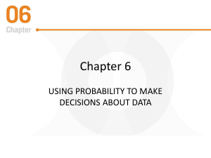 Chapter 6 - Using Probability to Make Decisions about Data