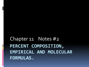 Percent Composition, Empirical and Molecular Formulas.