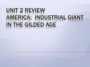 Unit 2 Review America: Industrial Giant in the Gilded Age