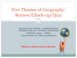 Five Themes of Geography: Review/Check