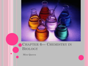 Chapter 6--- Chemistry in Biology