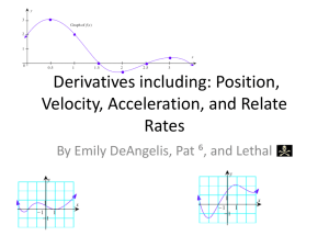 Position, Velocity, Acceleration, and Relate Rates