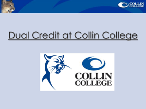 Dual Credit at Collin College What is Dual Credit?