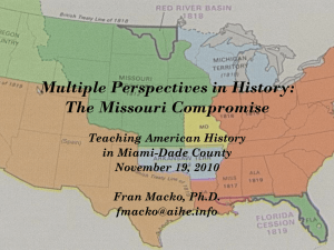 Multiple Perspectives: The Missouri Compromise and the Question