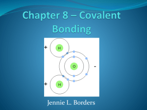 Chapter 8 * Covalent Bonding