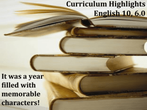 Curriculum Highlights English 10, 6.0 It was a year filled with