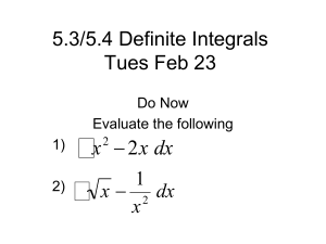 4.5 Definite Integrals Tues Feb 15