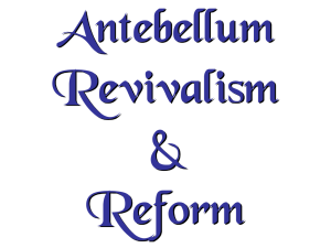 Antebellum Reformers - Madera Unified School District