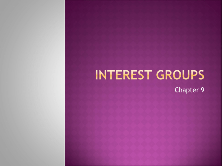 9 Interest Groups