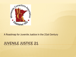 Juvenile Justice 21 - Minnesota Corrections Association