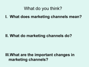 Chapter 1 Marketing Channels: Structure and Functions