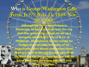 Who is George Washington Gale Ferris, Jr.???