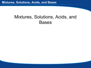 Mixtures, Solutions, Acids, and Bases