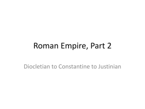 Roman Empire, Part 2: Diocletian to Constantine to Justinian