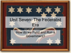 Unit Seven: The Federalist Era