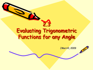 PPT 2.3 Evaluating Trigonometric Functions for any Angle