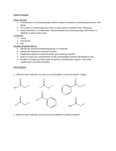Acetal Formation Major concepts A hemiacetal is a functional group