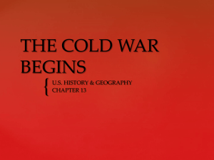 The Cold War Begins - Ch. 13