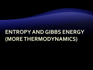Entropy and Gibbs Energy (More Thermodynamics)