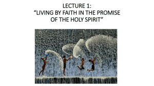 Lecture 1: *Living by Faith in the Promise of the Holy Spirit*