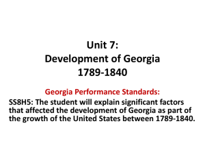 Units 5: Development of Georgia 1789-1840