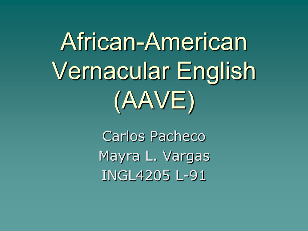 African American Vernacular English AAVE