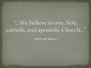 We believe in one, holy, catholic and apostolic