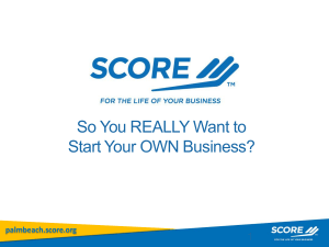 So You Reall Want To Start Your Own Business