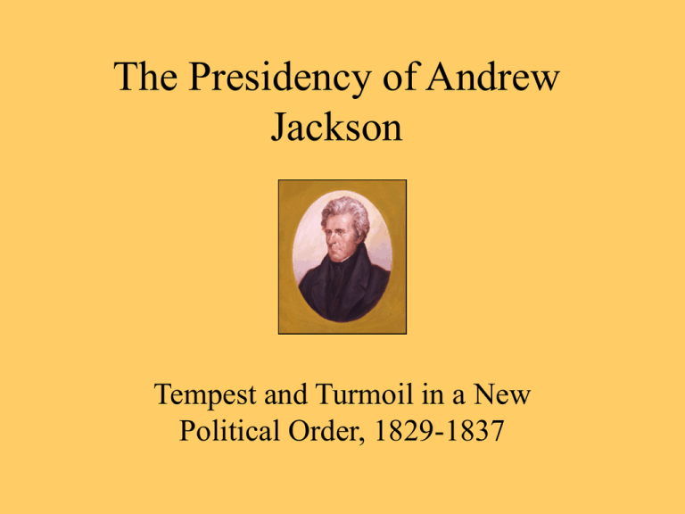 The Presidency Of Andrew Jackson