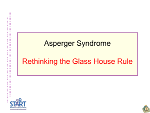 Asperger Syndrome: Rethinking the Glass House Rule