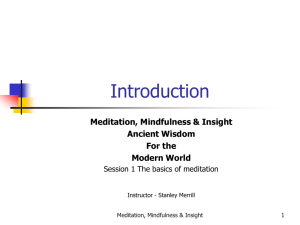 Meditation, Mindfulness & Insight Ancient Wisdom For the Modern