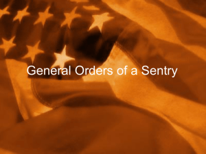 1 st General Order of a Sentry The first general order of a sentry is to