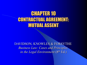 CHAPTER 10 CONTRACTUAL AGREEMENT: MUTUAL ASSENT