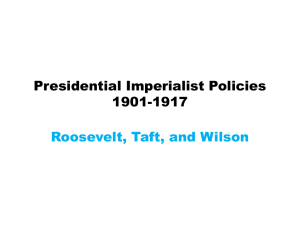 Presidential Imperialist Policies 1901-1917